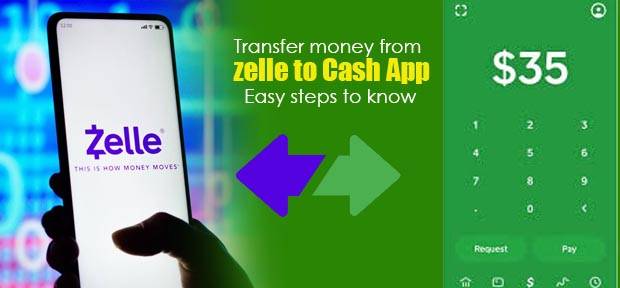 How to Transfer money from zelle to Cash App- Easy steps to know